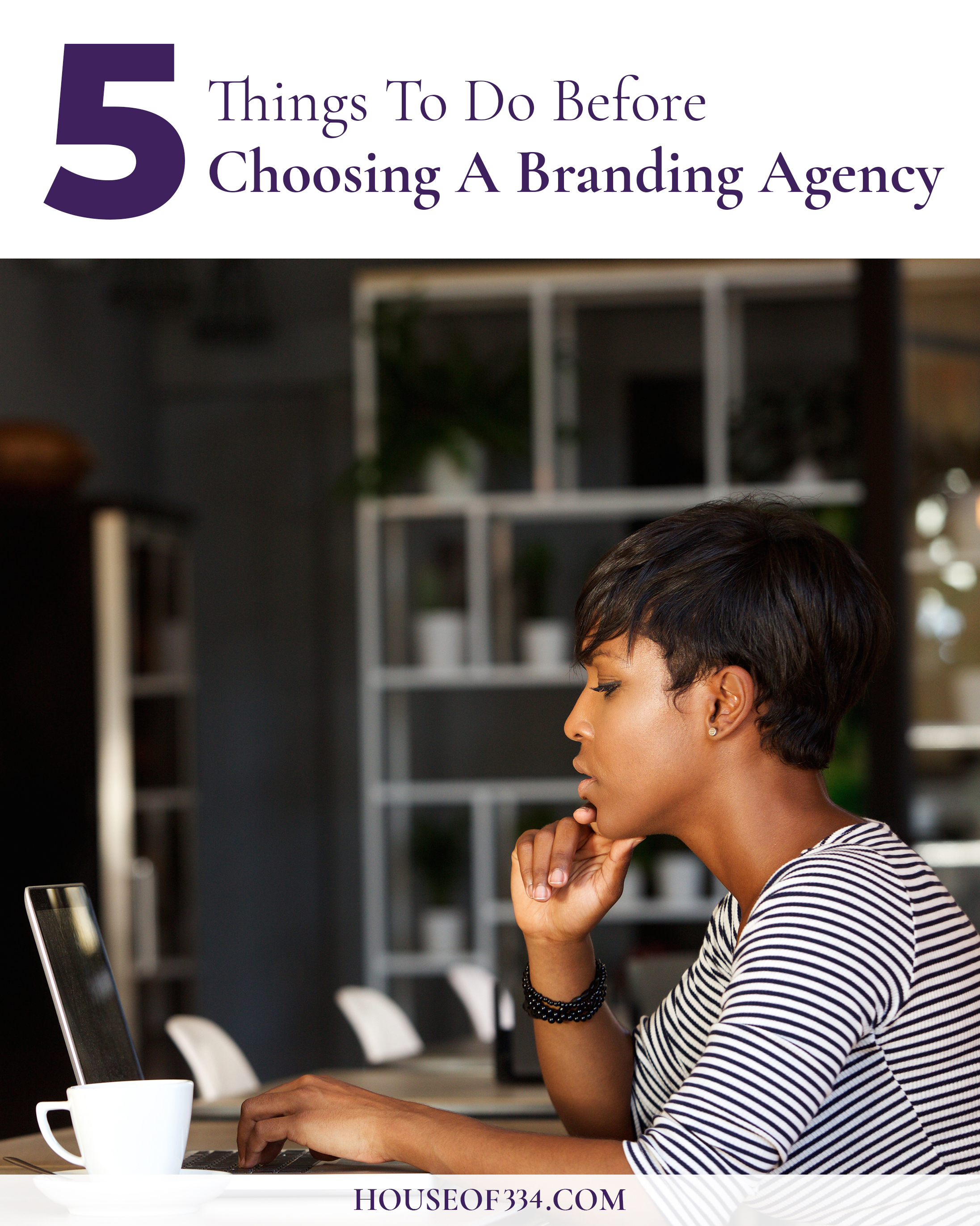 Five Things To Do Before Choosing A Branding Agency